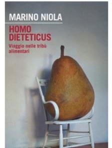 “Homo dieteticus” – Viaggio nelle tribù alimentari
